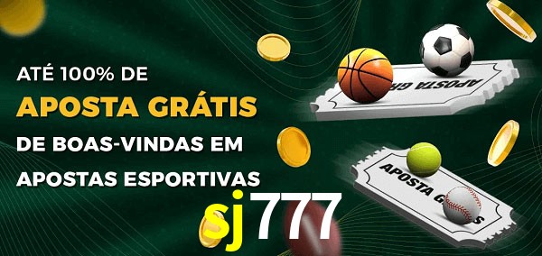 sj777 Ate 100% de Aposta Gratis